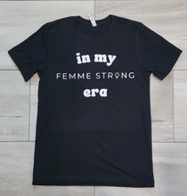 Load image into Gallery viewer, Femme Strong Era Tee