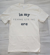 Load image into Gallery viewer, Femme Strong Era Tee